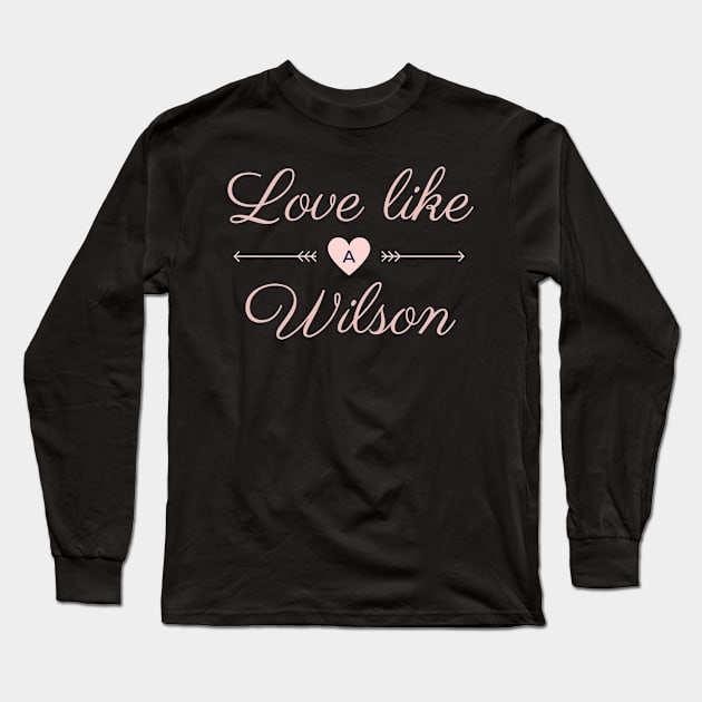 Live Like a Wilson Long Sleeve T-Shirt by cwgrayauthor